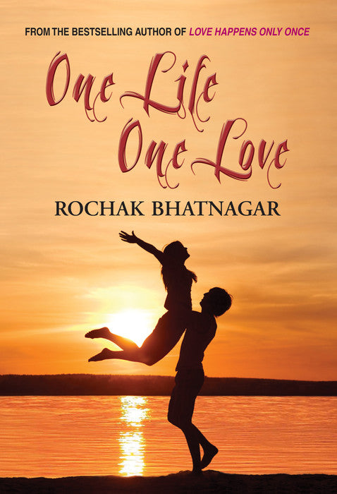 One Life One Love by Rochak Bhatnagar  Half Price Books India Books inspire-bookspace.myshopify.com Half Price Books India