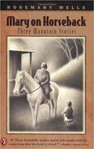 Mary On Horseback: Three Mountain Stories by Rosemary Wells  Half Price Books India Books inspire-bookspace.myshopify.com Half Price Books India