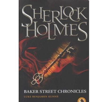 Sherlock Holmes Baker Street Chronicles by Luke Benjamen kuhns  Half Price Books India Books inspire-bookspace.myshopify.com Half Price Books India