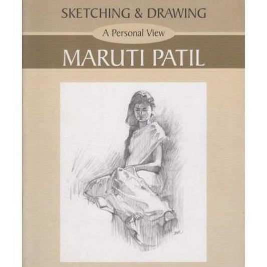 Sketching And Drawing by Maruti Patil  Half Price Books India Books inspire-bookspace.myshopify.com Half Price Books India