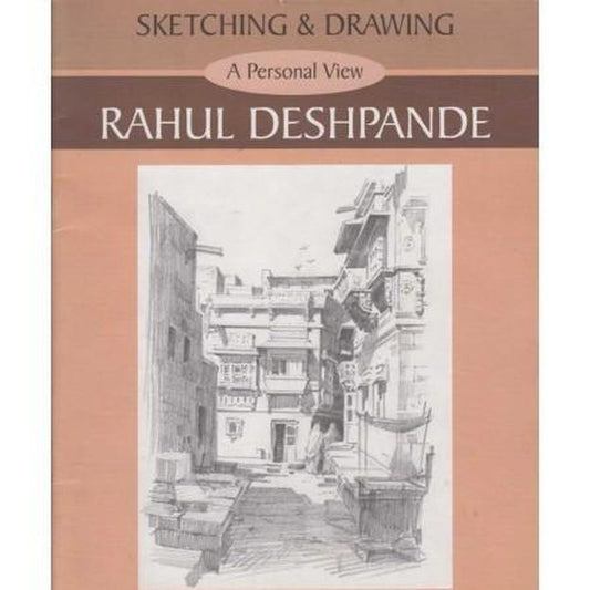 Sketching And Drawing by Rahul Deshpande  Half Price Books India Books inspire-bookspace.myshopify.com Half Price Books India