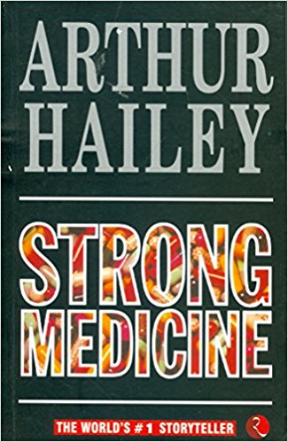 Strong Medicine by Arthur Hailey  Half Price Books India Books inspire-bookspace.myshopify.com Half Price Books India