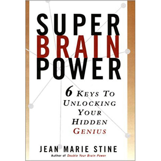 Super Brain Power: 6 Keys to Unlocking Your Hidden Genius by Jean Marie Stine  Half Price Books India Books inspire-bookspace.myshopify.com Half Price Books India