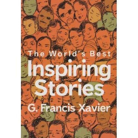 The World's Best Inspiring Stories by G. Francis Xavier  Half Price Books India Books inspire-bookspace.myshopify.com Half Price Books India