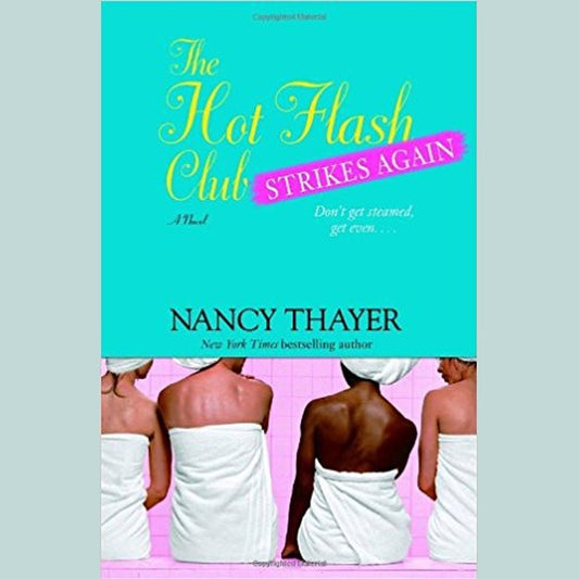The Hot Flash Club Strikes Again by Nancy Thayer  Half Price Books India Books inspire-bookspace.myshopify.com Half Price Books India