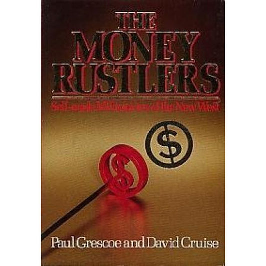 The Money Rustlers by Paul Grescoe  Half Price Books India Books inspire-bookspace.myshopify.com Half Price Books India