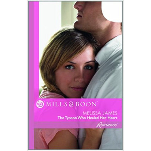 The Tycoon Who Healed Her Heart by Melissa James  Half Price Books India Books inspire-bookspace.myshopify.com Half Price Books India