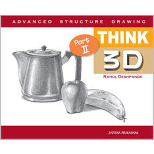 Think 3D Part II - Advanced Structure Drawing
