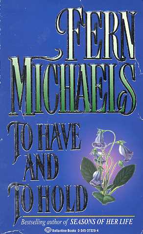 To Have And TO Hold by Fern Michaels  Half Price Books India Books inspire-bookspace.myshopify.com Half Price Books India