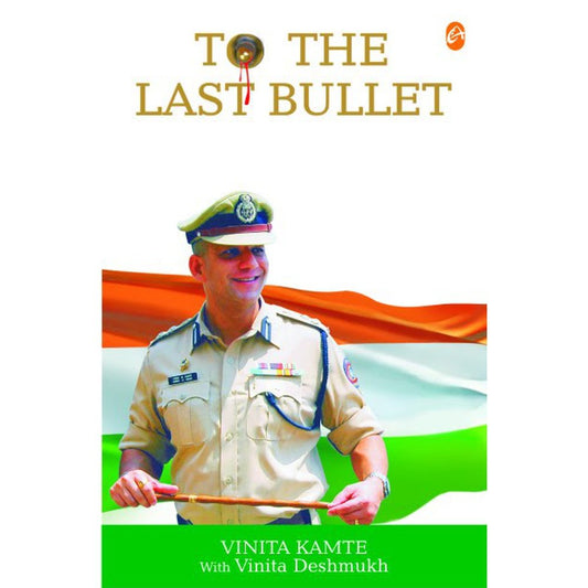 To The Last Bullet by Vinita Kamte  Half Price Books India Books inspire-bookspace.myshopify.com Half Price Books India