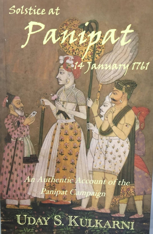 Solistice At Panipat 14 January 1761 By Uday Kulkarni / Mula Mutha Publication  Aarav Book House Books inspire-bookspace.myshopify.com Half Price Books India