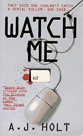 Watch Me by A.J. Holt  Half Price Books India Books inspire-bookspace.myshopify.com Half Price Books India