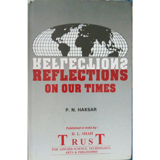 Reflections In Our Times by P. N. Haksar  Half Price Books India Books inspire-bookspace.myshopify.com Half Price Books India