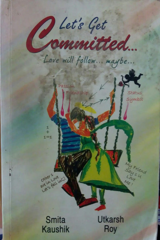 Lets Get Committed by Smita Kaushik and Utkarsh Roy  Half Price Books India Books inspire-bookspace.myshopify.com Half Price Books India