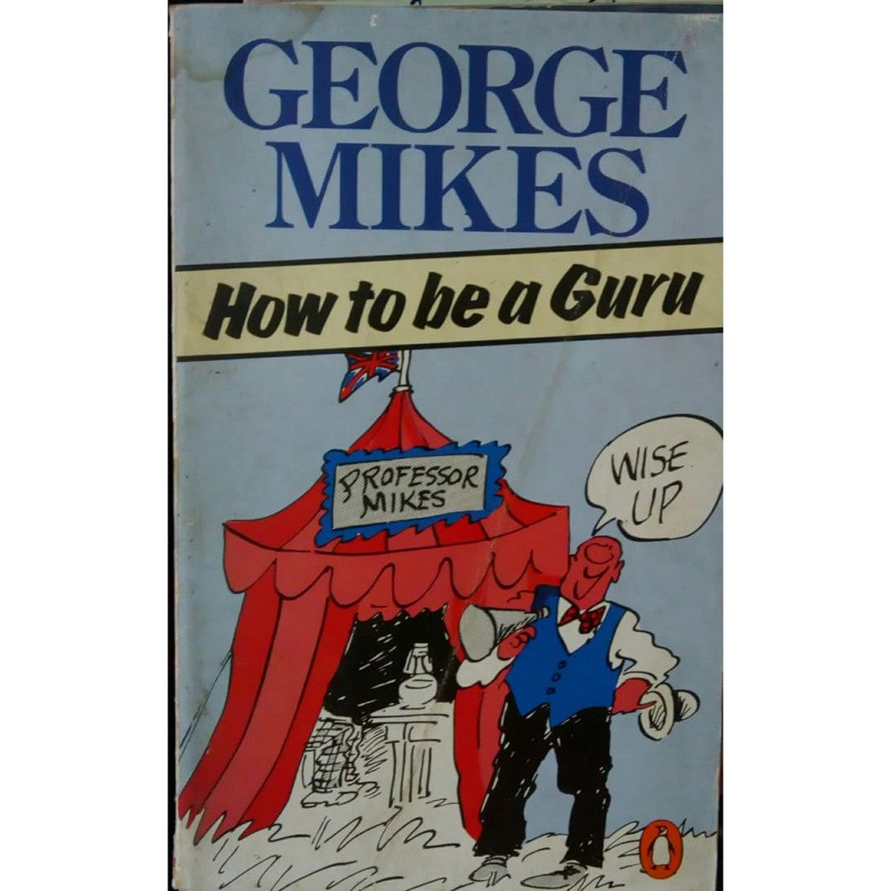 How To Be A Guru by Geoge Mikes  Half Price Books India Books inspire-bookspace.myshopify.com Half Price Books India