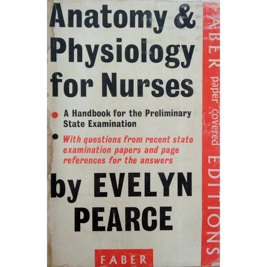Anatomy and Physiology For Nurses by Evelyn Pearce  Half Price Books India Books inspire-bookspace.myshopify.com Half Price Books India