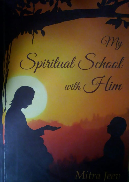My Spiritual School With Him by Mitra Jeev  Half Price Books India Books inspire-bookspace.myshopify.com Half Price Books India