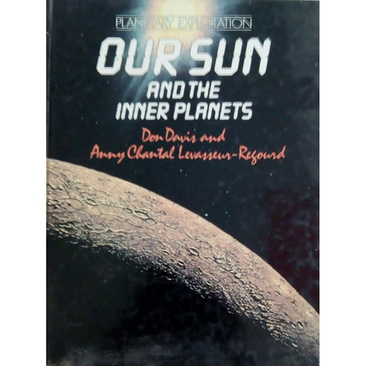 Our Sun And The Inner Planets by Don Devis and Anny Chantal Levasseur-Regound  Half Price Books India Books inspire-bookspace.myshopify.com Half Price Books India
