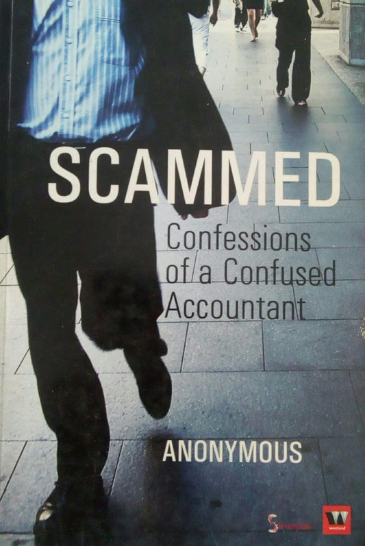 Scammed Confessions Of A Confused Accountant Anonymous  Half Price Books India Books inspire-bookspace.myshopify.com Half Price Books India