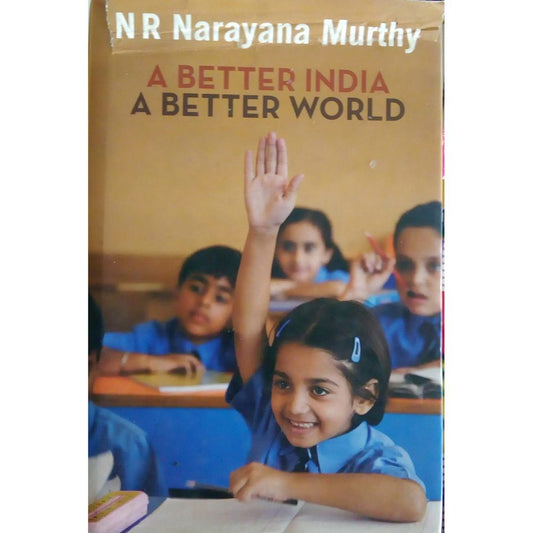 A Better India A Better World by N R Narayan Murthy  Half Price Books India Books inspire-bookspace.myshopify.com Half Price Books India