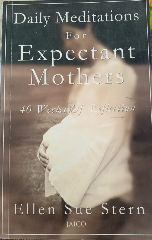 Daily Meditations For Expectant Mothers By Ellen Sue Stern  Half Price Books India Books inspire-bookspace.myshopify.com Half Price Books India