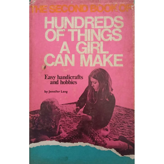 Hundreds Of Things A Girl Can Make By Jennifer Lang  Half Price Books India Books inspire-bookspace.myshopify.com Half Price Books India