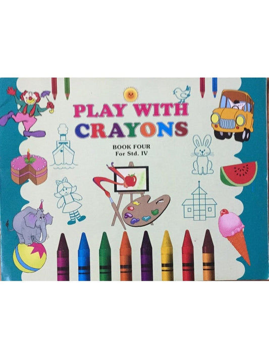 Play With Crayons Book Four for std. IV  Half Price Books India Books inspire-bookspace.myshopify.com Half Price Books India