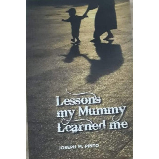 Lessons My Mummy Learned Me By Joesph M Pinto  Half Price Books India Books inspire-bookspace.myshopify.com Half Price Books India