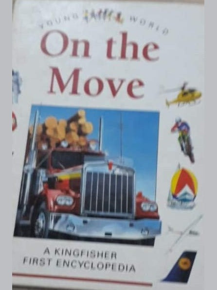 ON the Move - Kingfisher First Encyclopedia  Half Price Books India Books inspire-bookspace.myshopify.com Half Price Books India