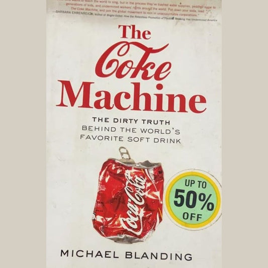 The Coke Machine By Micheal Blanding The dirty truth behind world's favorite drink  Half Price Books India Books inspire-bookspace.myshopify.com Half Price Books India