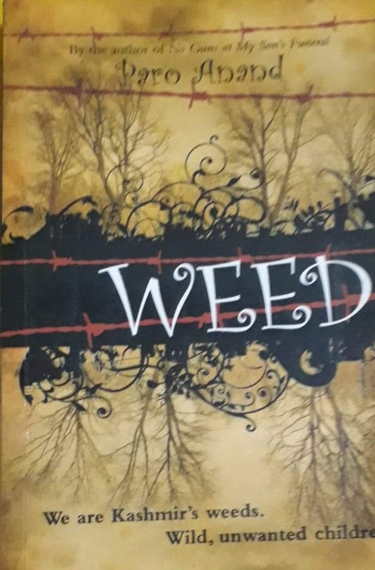 Weed - By Paro Anand (We are Kashmir's Weeds , wild unwanted children)  Half Price Books India Books inspire-bookspace.myshopify.com Half Price Books India