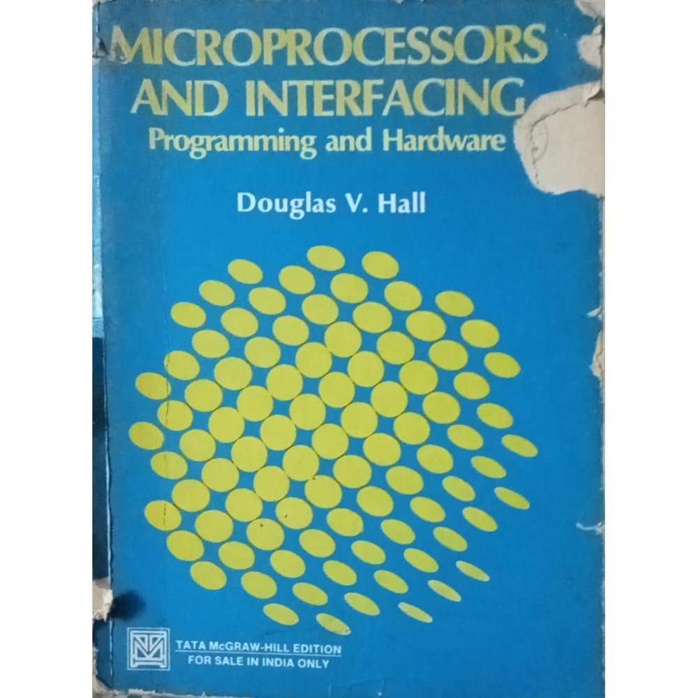 MICROPROCESSORS AND INRERFACING Programming and Hardware By Douglas.V.Hall  Half Price Books India Books inspire-bookspace.myshopify.com Half Price Books India