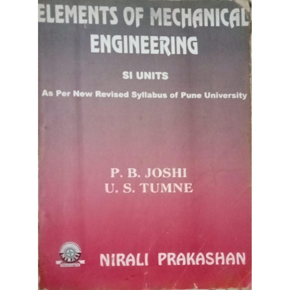 ELEMENTS OF MECHANICAL ENGINEERING BY P.B. JOSHI  Half Price Books India Books inspire-bookspace.myshopify.com Half Price Books India