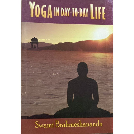Yoga in Day to Day Life By Swami Bhrameshananda  Half Price Books India Books inspire-bookspace.myshopify.com Half Price Books India