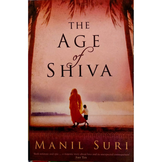 The Age Of Shiva By Manil Suri  Half Price Books India Books inspire-bookspace.myshopify.com Half Price Books India