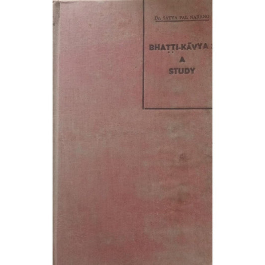 Bhatti-Kavya A Study By Dr. Satya Pal Narang [1st Edition 1969]  Half Price Books India Print Books inspire-bookspace.myshopify.com Half Price Books India