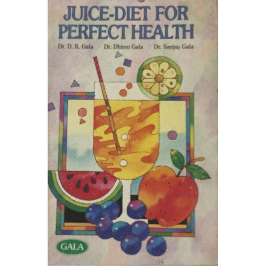 Juice-Diet For Perfect Health By Dr.Gala  Inspire Bookspace Print Books inspire-bookspace.myshopify.com Half Price Books India