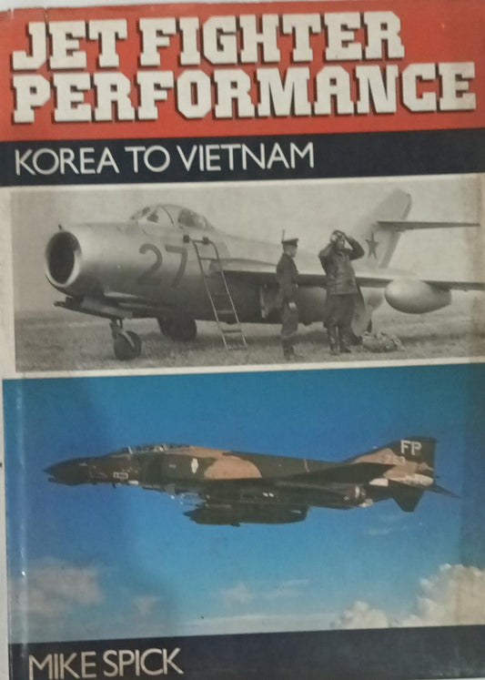 Jet Fighter Performance Korea To Vietnam By Mike Spick [HC]  Inspire Bookspace Print Books inspire-bookspace.myshopify.com Half Price Books India