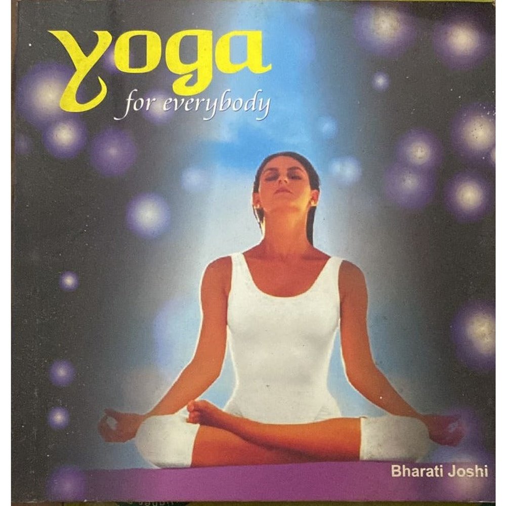 Yoga for everybody - By Bharati Joshi  Inspire Bookspace Books inspire-bookspace.myshopify.com Half Price Books India