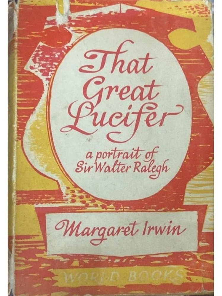 That Great Lucifer by Margaret Irwin