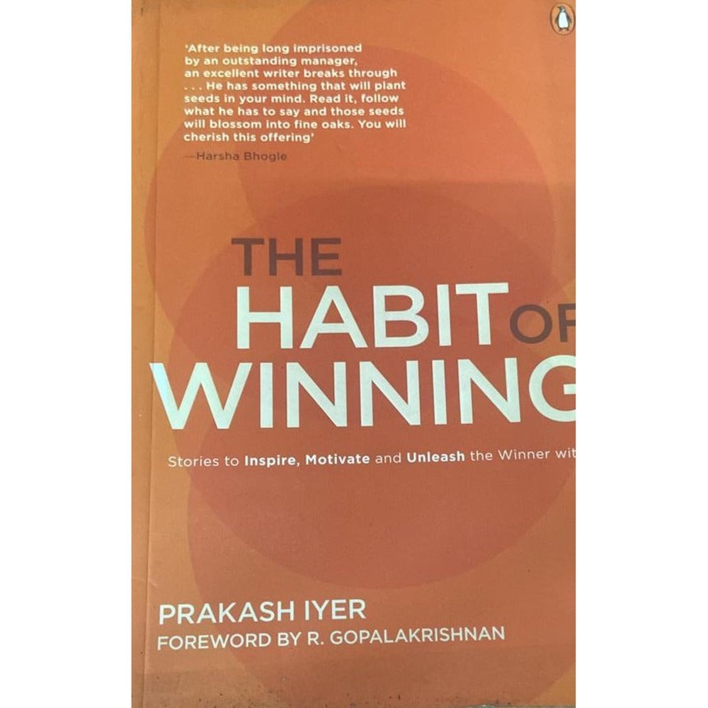 The Habit of Winning by Prakash Iyer