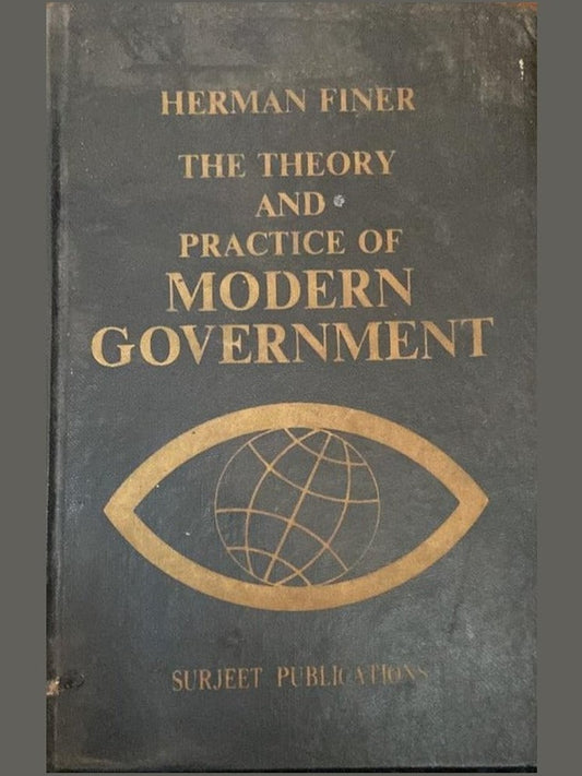 The Theory and Practice of Modern Government By Herman Finer