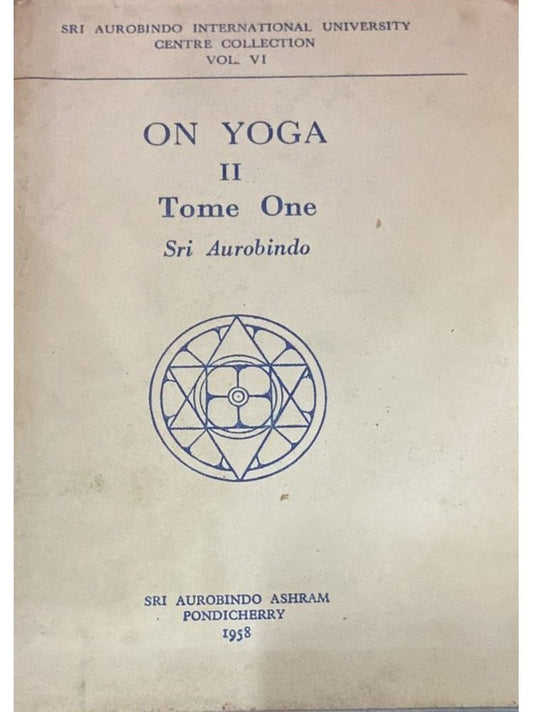 On Yoga II Tome One Sri Aurobindo