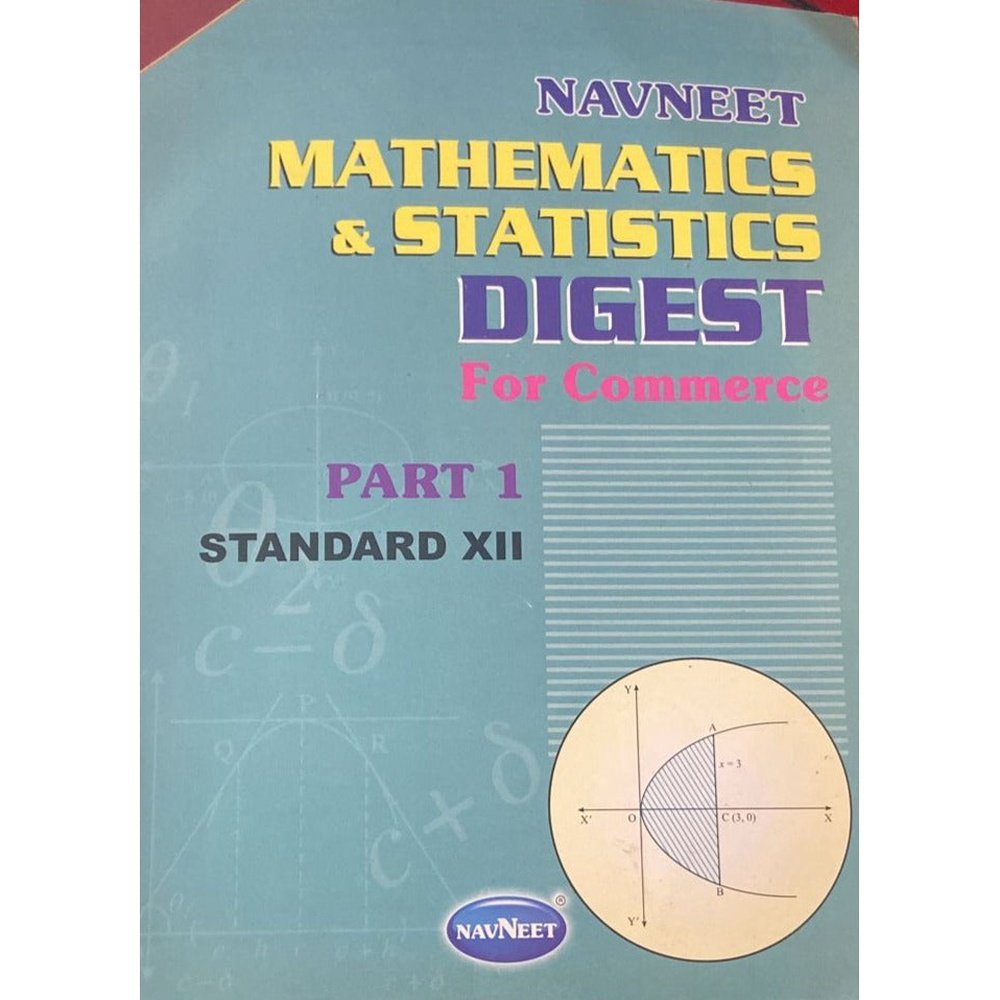 Navneet Mathematics and Statistics Digest for commerce Part 1 Std XII (D)