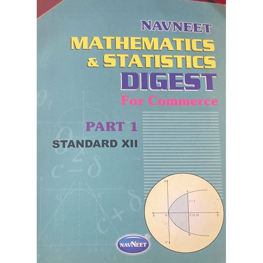 Navneet Mathematics and Statistics Digest for commerce Part 1 Std XII (D)