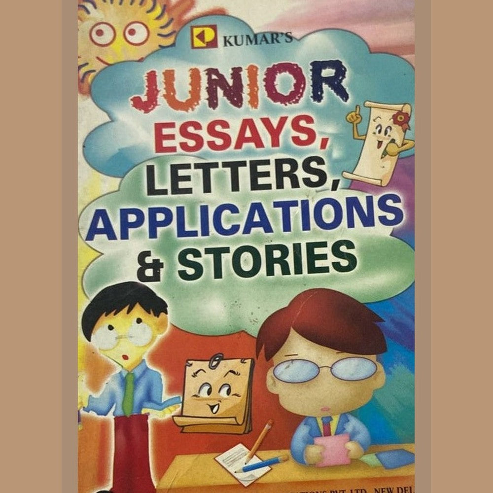 Junior Essays Letters Applications and Stories