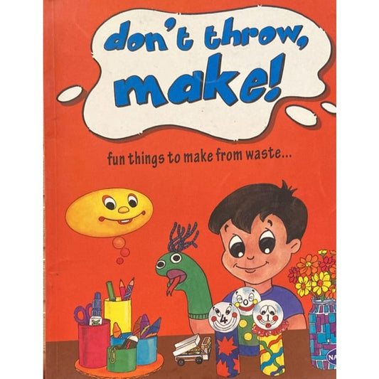 Dont Throw Make - Fun Thing To Make from Waste