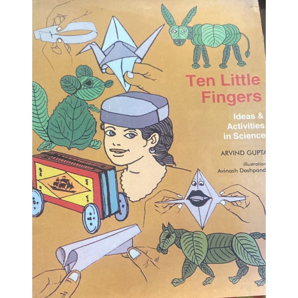 Ten Little Fingers - Ideas and Activities in School by Arvind Gupta (D)