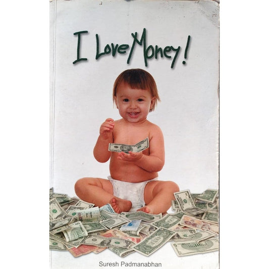 I Love Money by Suresh Padmanabhan