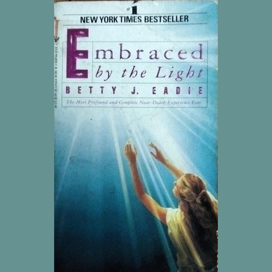 Embraced By The Light By Betty Eadie